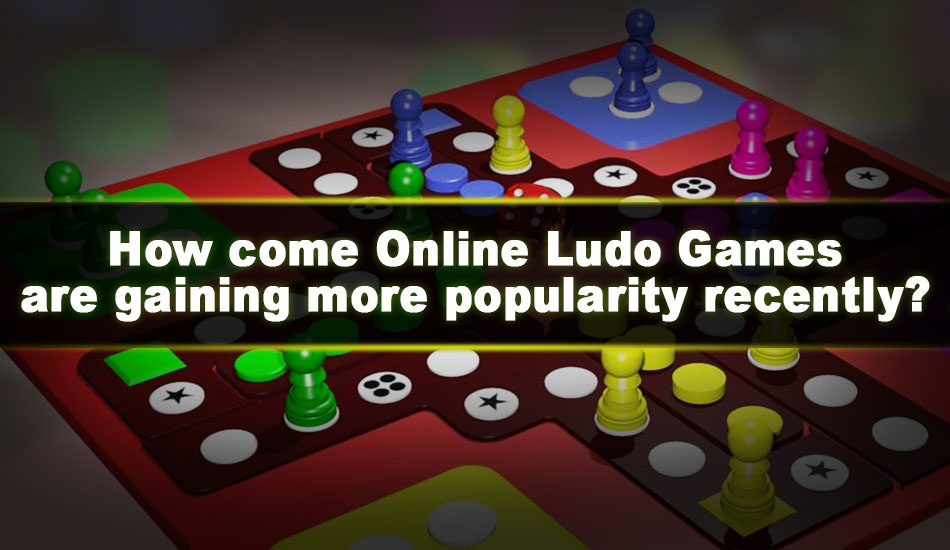 Online Ludo Games More Popular