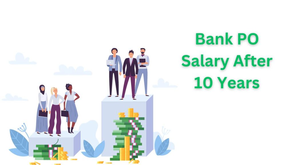 Bank PO Salary After 10 Years