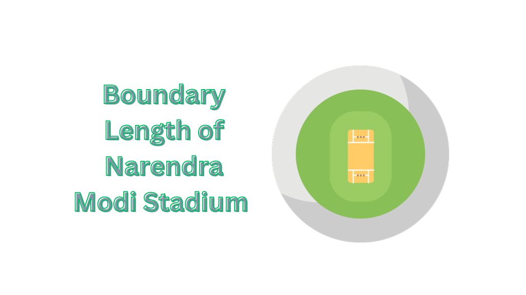 Boundary Length of Narendra Modi Stadium