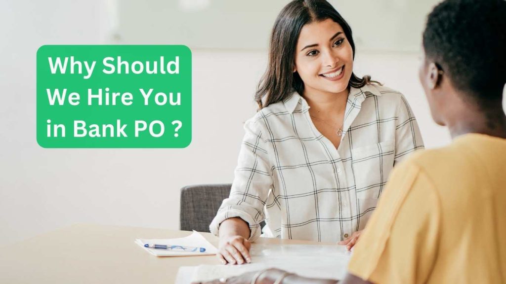 Why Should We Hire You in Bank PO