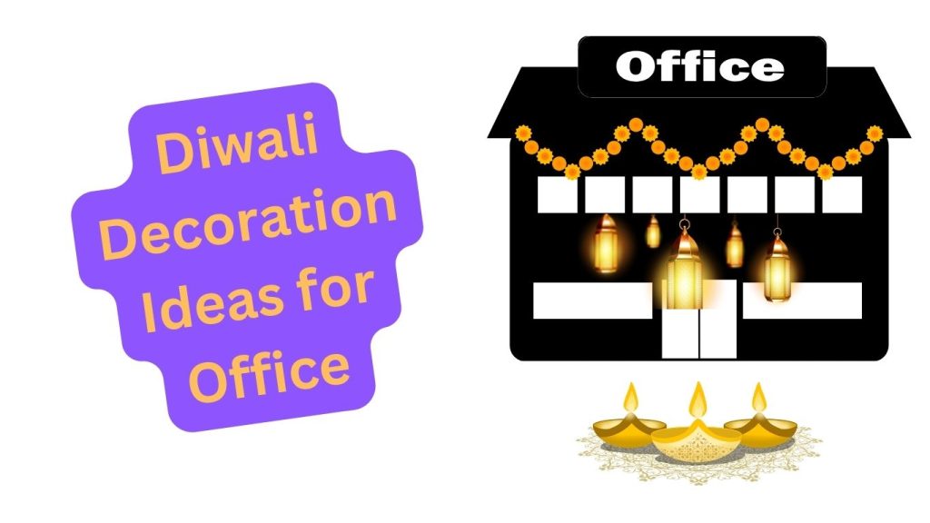 Diwali Decoration Ideas for Office