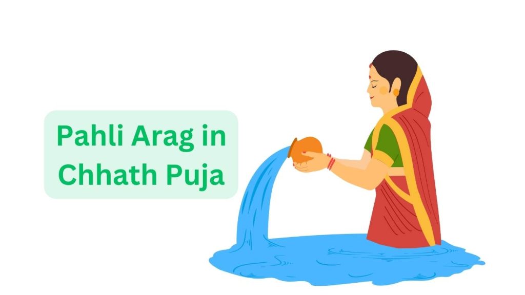 Pahli Arag in Chhath Puja