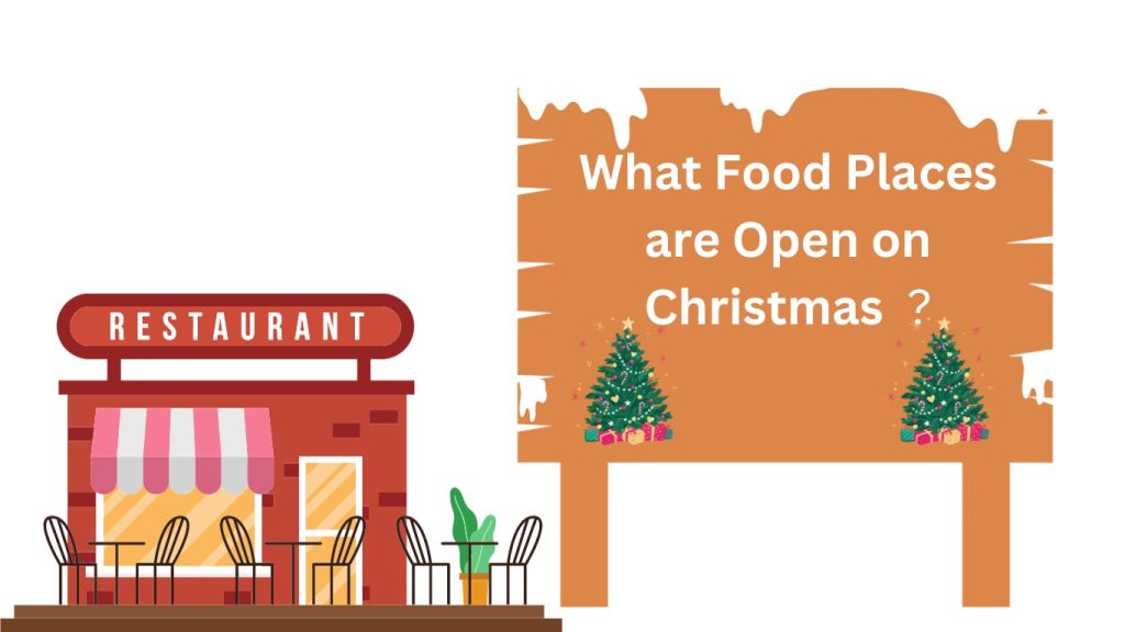 What Food Places are Open on Christmas