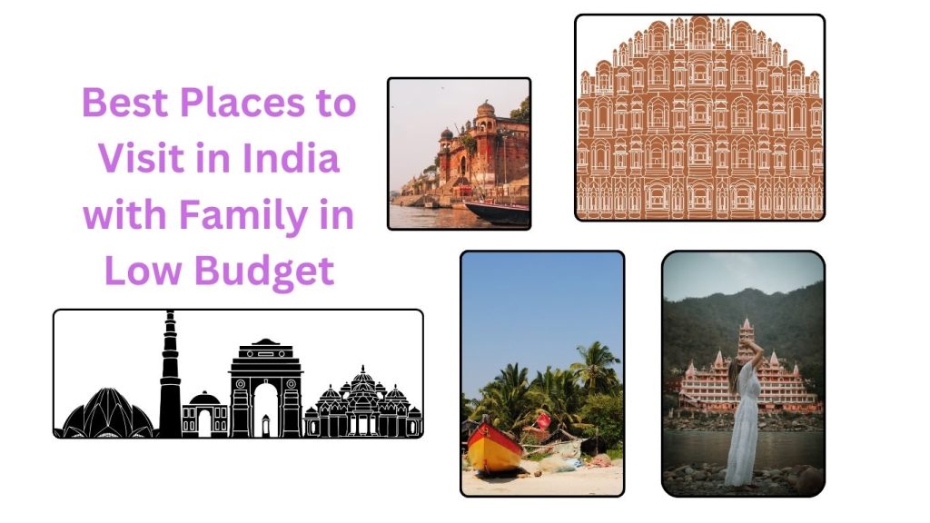 Best Places to Go on a Family Trip India