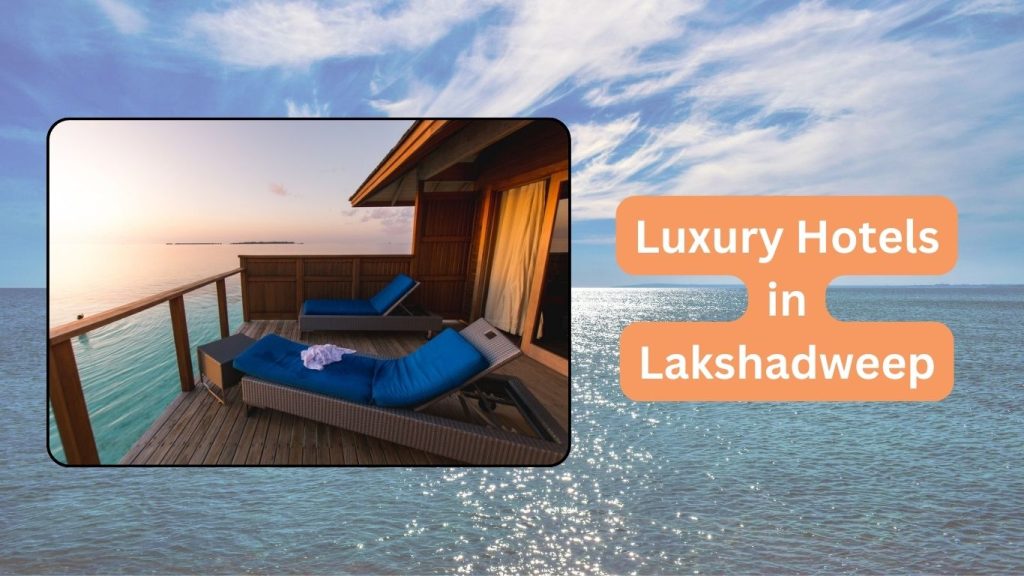 Luxury Hotels in Lakshadweep