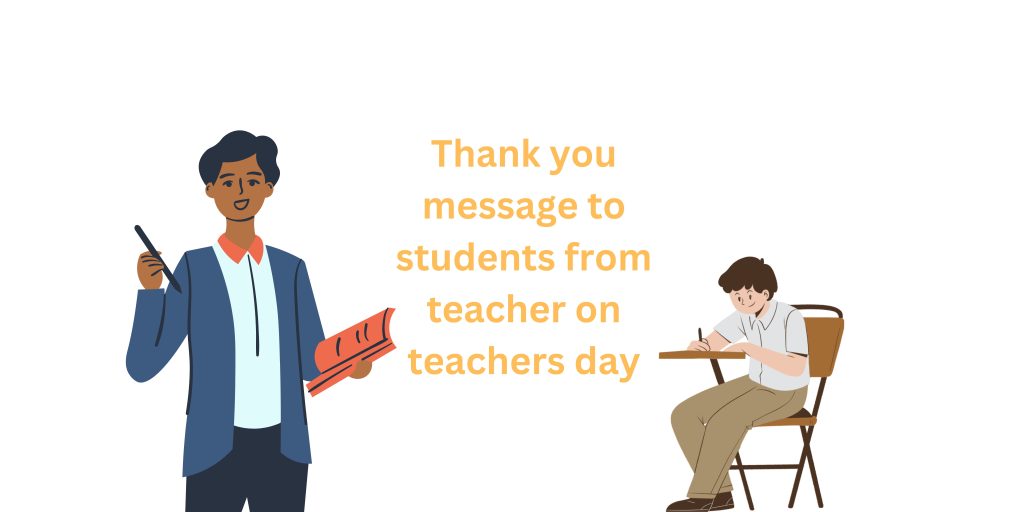 Thank you message to students from teacher on teachers day