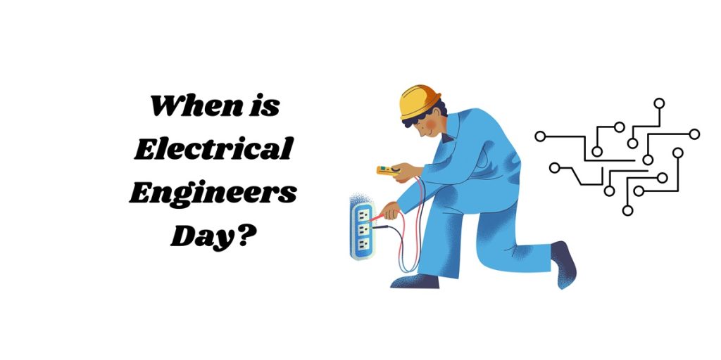 When is Electrical Engineers Day
