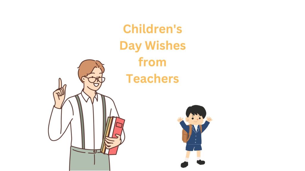 Children's Day Wishes from Teachers