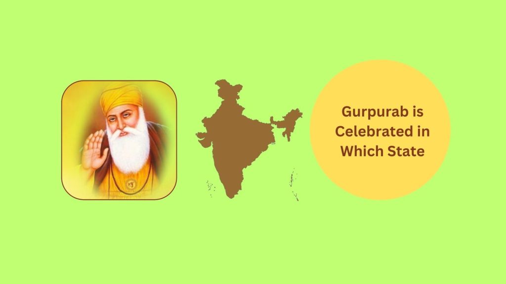 Gurpurab is Celebrated in Which State