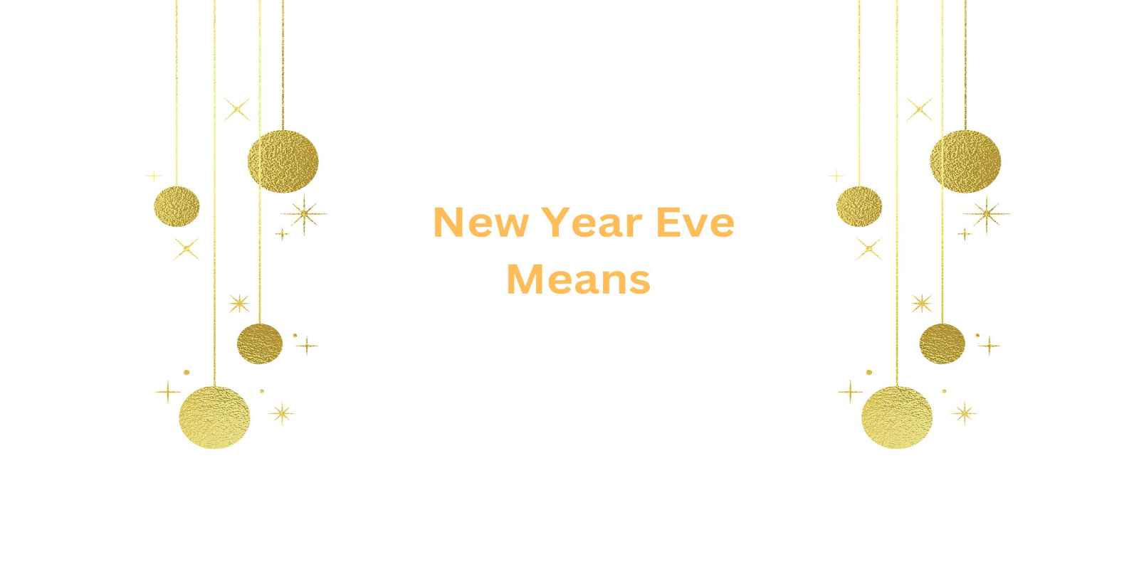New Year Eve Means
