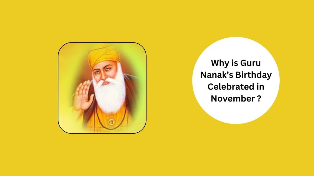 Why is Guru Nanak's Birthday Celebrated in November