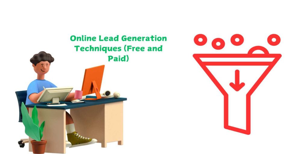 Online Lead Generation Techniques Free and Paid